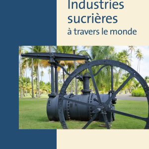 INDUSTRIES SUCRIERES A TRAVERS LE MONDE