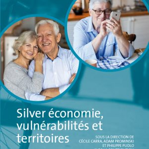 SILVER ÉCONOMIE, VULNÉRABILITÉS ET TERRITOIRES