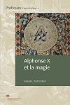 ALPHONSE X ET LA MAGIE - ALFONSO X Y LA MAGIA