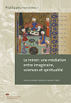 LE MIROIR : UNE MEDIATION ENTRE IMAGINAIRE, SCIENCES ET SPIRITUALLITE