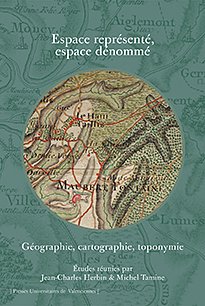 hors09 espace represente espace denomme geographie cartog Couverture : Espace représenté, espace dénommé – Géographie, cartographie, toponymie