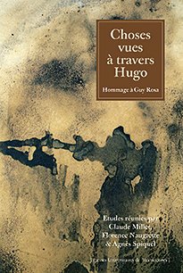 hors11 choses vues a travers hugo Couverture : Choses vues à travers Hugo