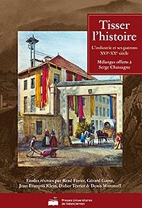 Couverture : Tisser l’histoire – L’industrie et ses patrons