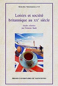 Couverture : Loisirs et société britannique au XXe siècle